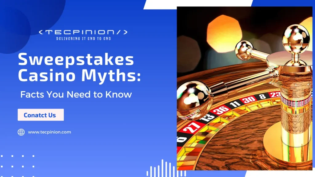 The Most Common Myths About Sweepstakes Casinos and the Truth Behind Them